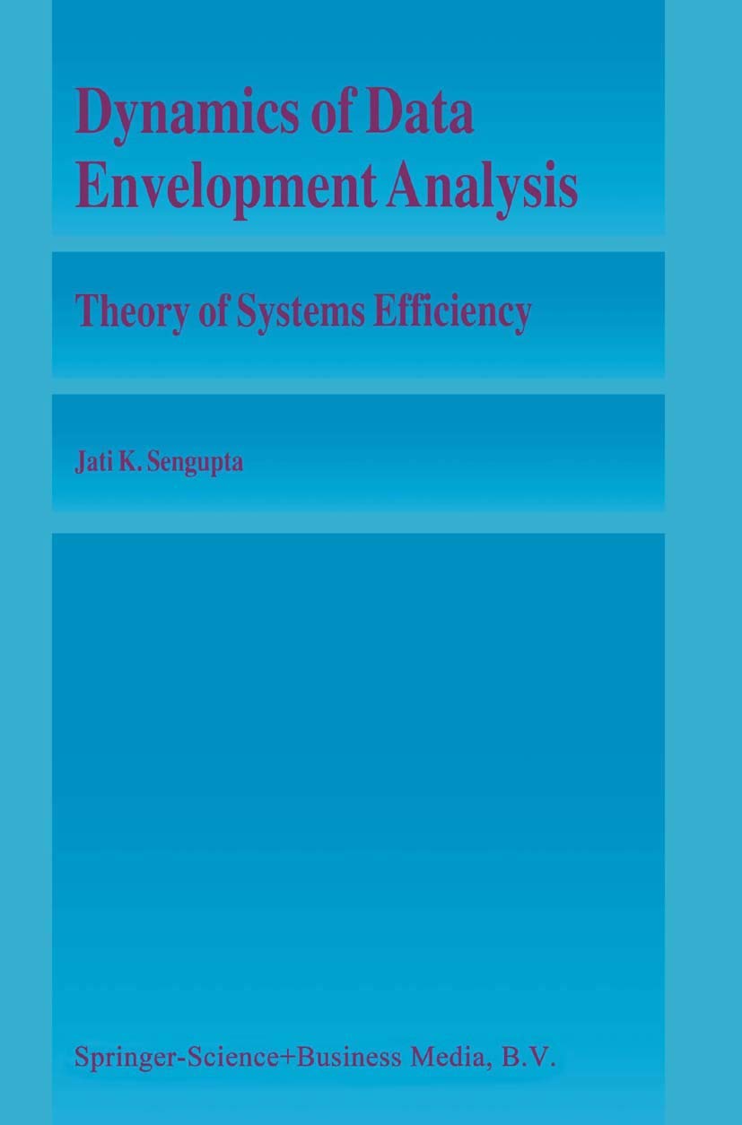 Dynamics of Data Envelopment Analysis: Theory of Systems Efficiency