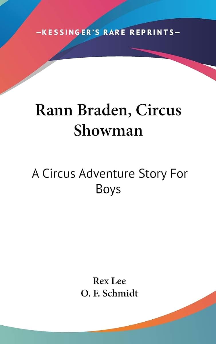 Rann Braden, Circus Showman: A Circus Adventure Story For Boys