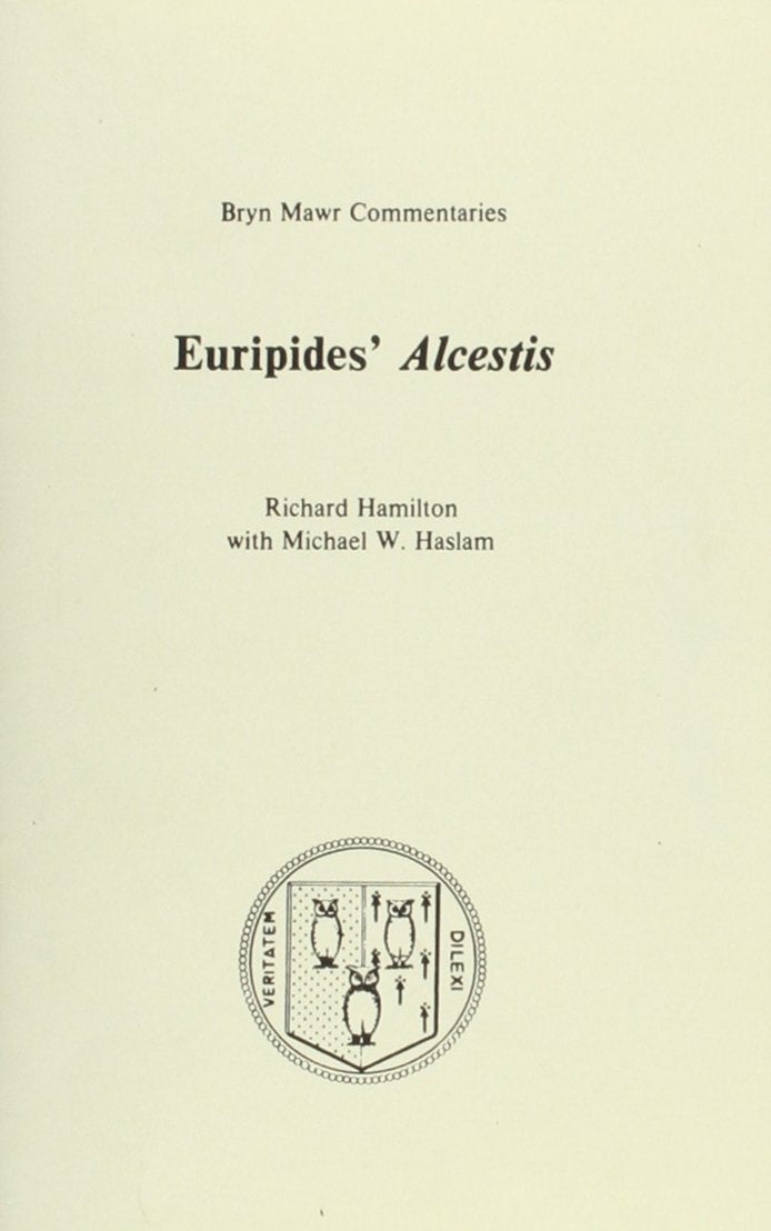 Alcestis (Bryn Mawr Commentaries, Greek) (Ancient Greek and English Edition)