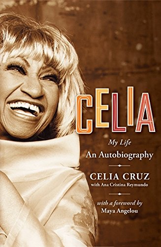 Celia: My Life by Cruz, Celia