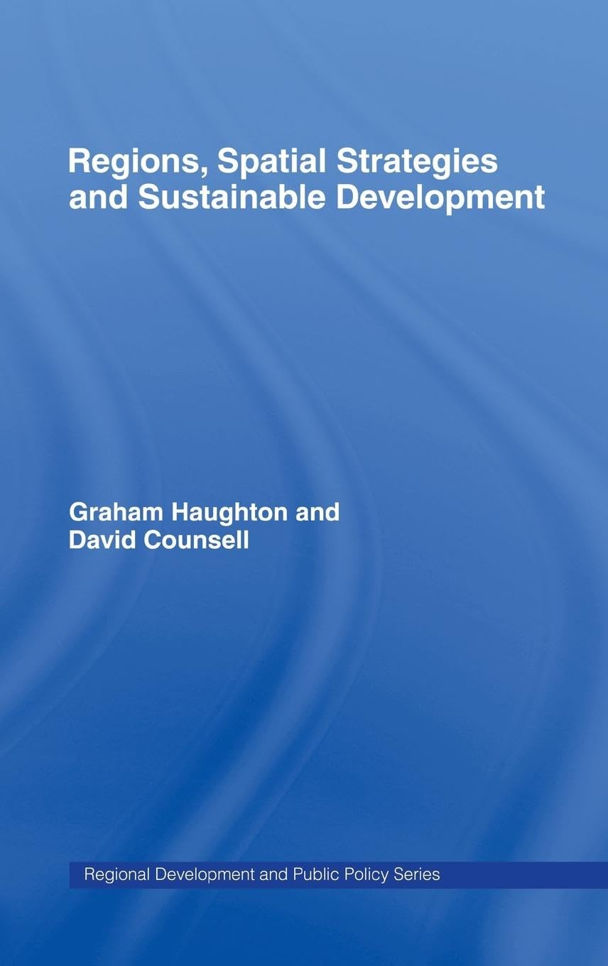 Regions, Spatial Strategies and Sustainable Development (Regions and Cities)