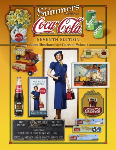 B.J. Summers Guide to Coca-Cola Seventh Edition (B J Summer's Guide to Coca Cola Identification)