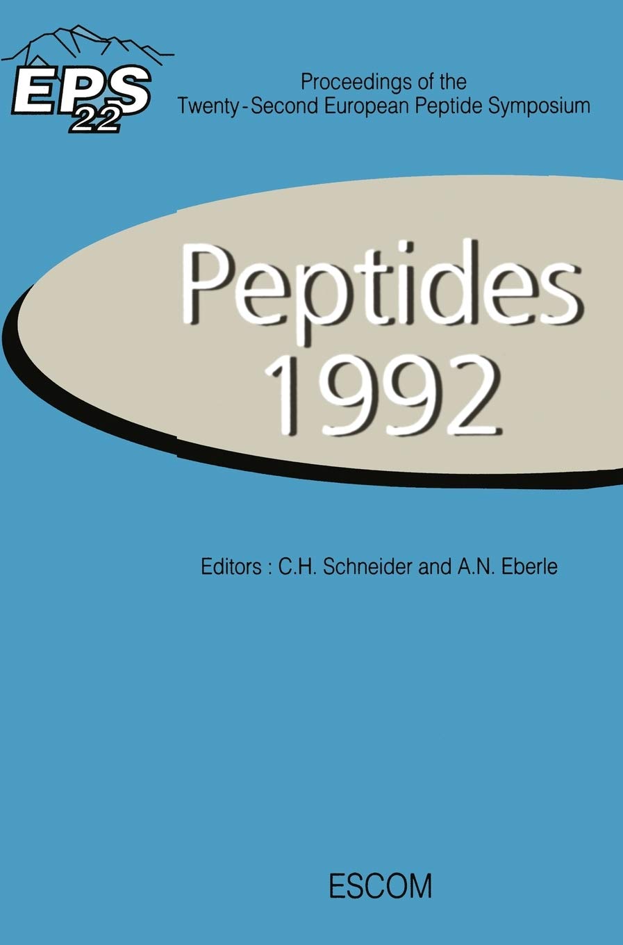 Peptides 1992: Proceedings of the Twenty-Second European Peptide Symposium September 13-19, 1992, Interlaken, Switzerland (European Peptide Symposia, 2)