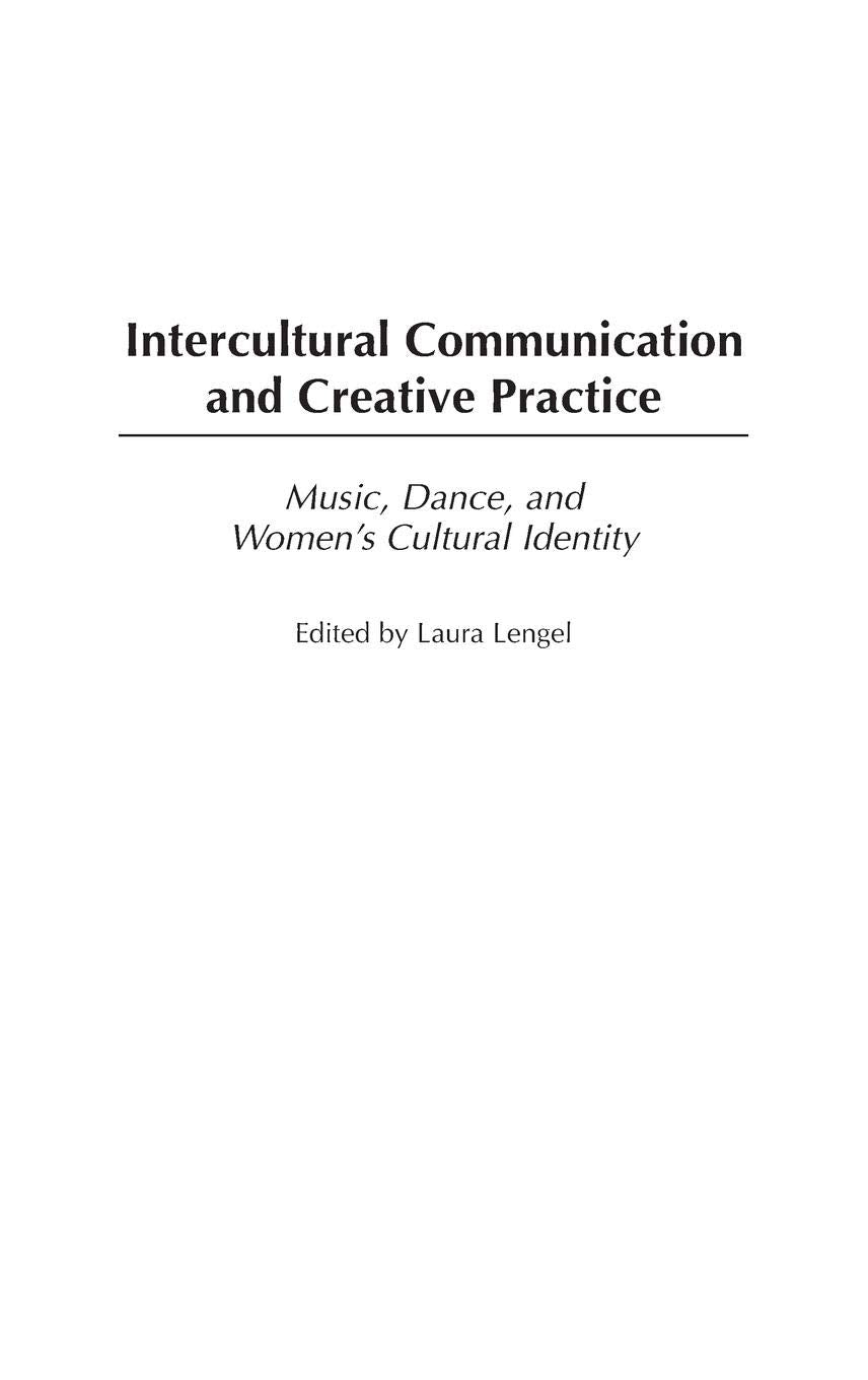Intercultural Communication and Creative Practice: Music, Dance, and Women's Cultural Identity