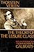 The Theory of the Leisure Class: With an Introd. by John Kenneth Galbraith