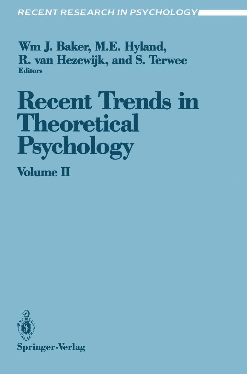 Recent Trends in Theoretical Psychology: Proceedings of the Third Biennial Conference of the International Society for Theoretical Psychology April 17-21, 1989 (Recent Research in Psychology)