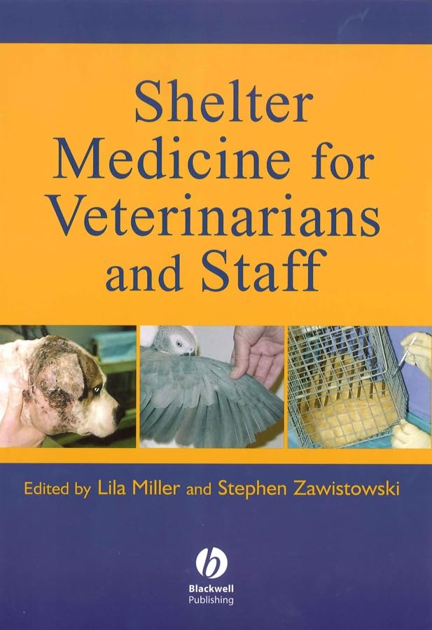 Shelter Medicine for Veterinarians and Staff by Miller, Lila