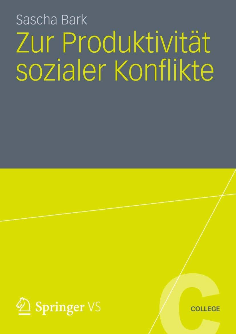 Zur Produktivitt sozialer Konflikte (VS College) (German Edition)
