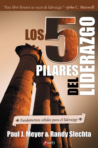Los 5 Pilares del Liderazgo: Fundamentos sólidos para el liderazgo (Spanish Edition)
