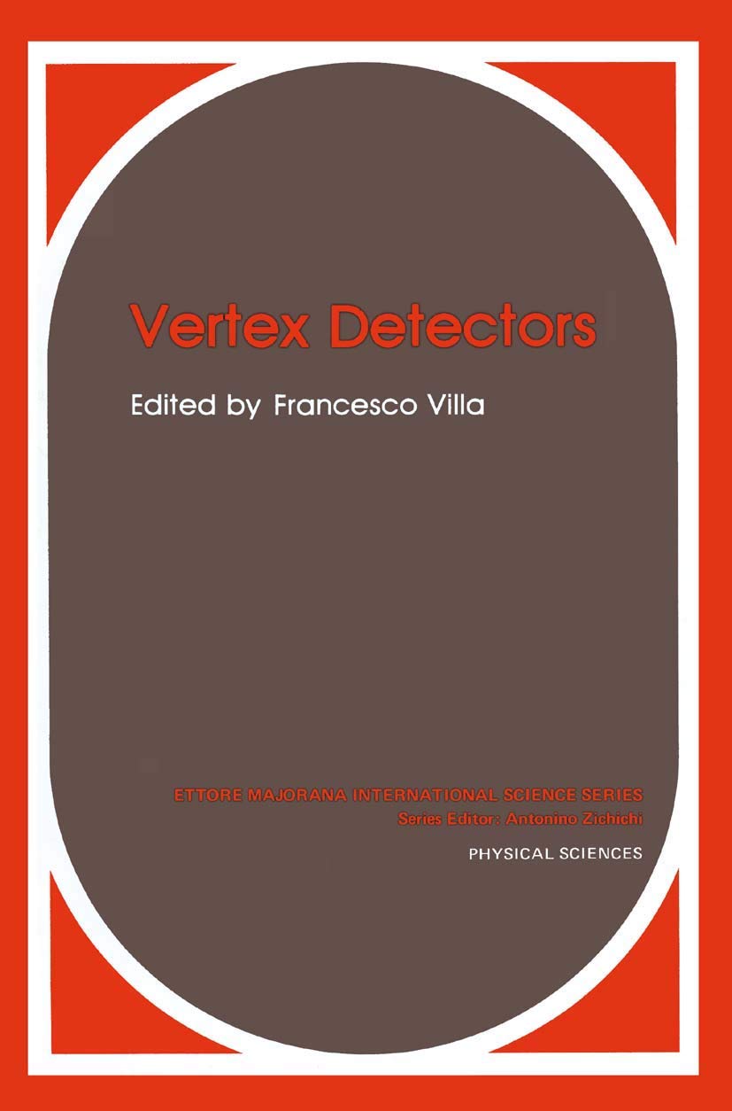 Vertex Detectors (Ettore Majorana International Science Series, 34)