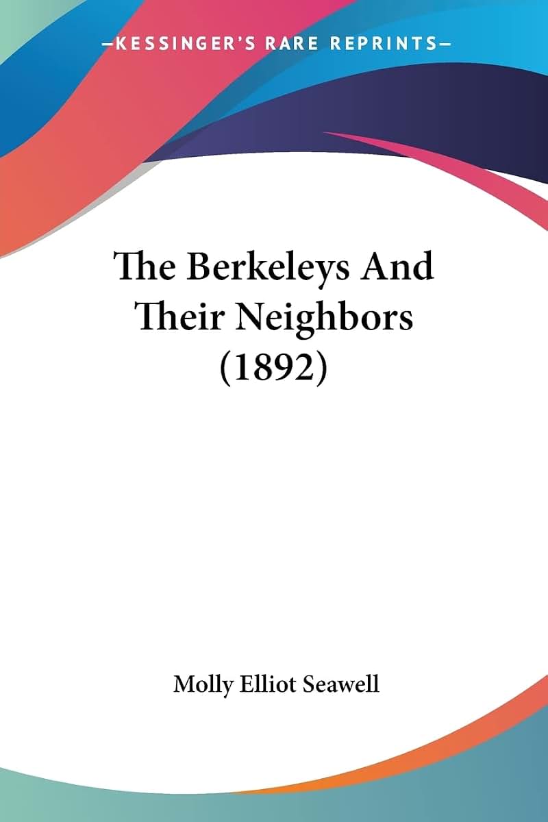 The Berkeleys And Their Neighbors (1892)