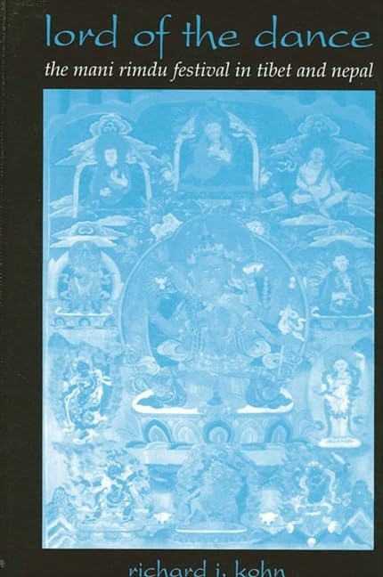 Lord of the Dance: The Mani Rimdu Festival in Tibet and Nepal (SUNY Series in Buddhist Studies)