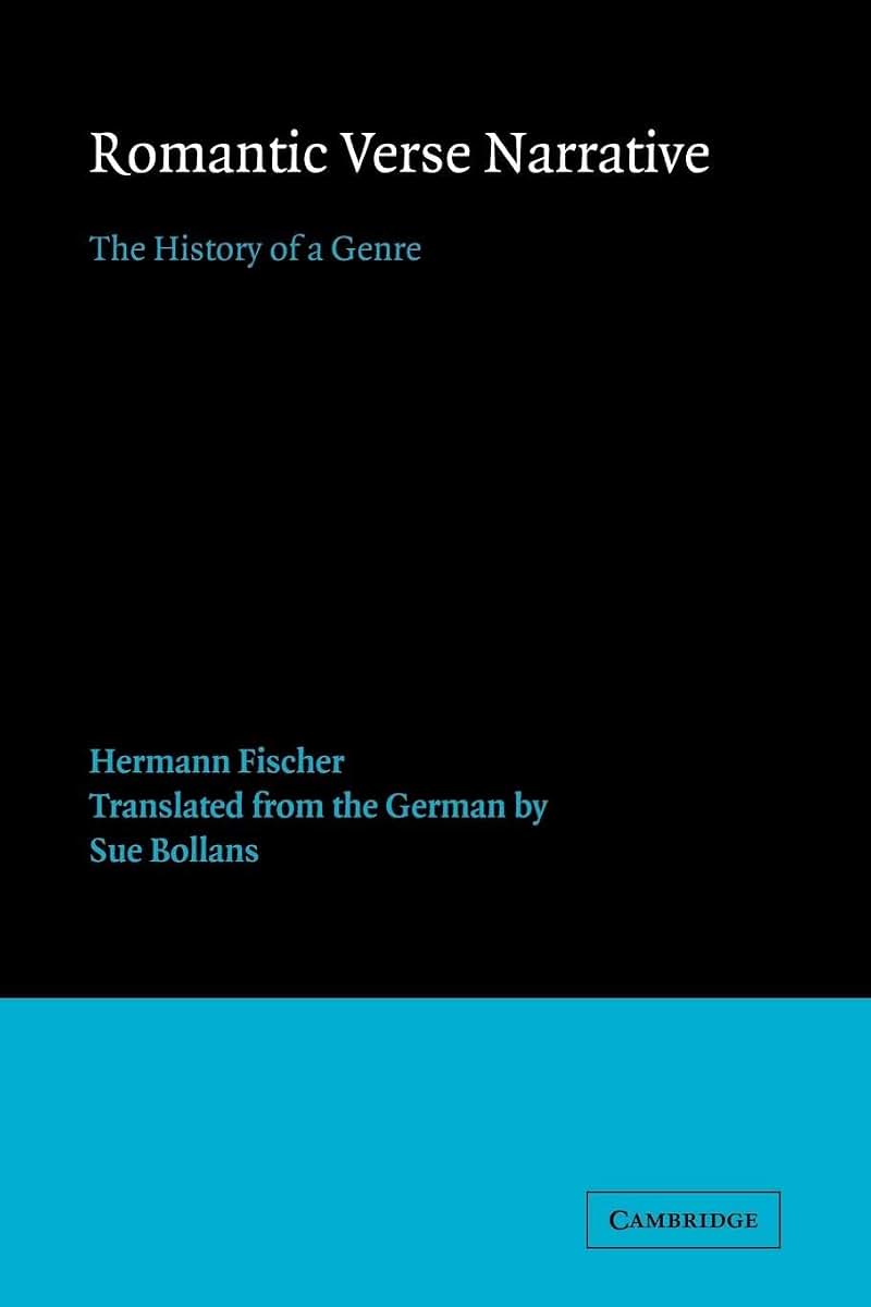 Romantic Verse Narrative: The History of a Genre (European Studies in English Literature)