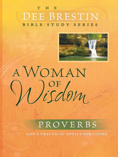 A Woman of Wisdom (Dee Brestin's Series)