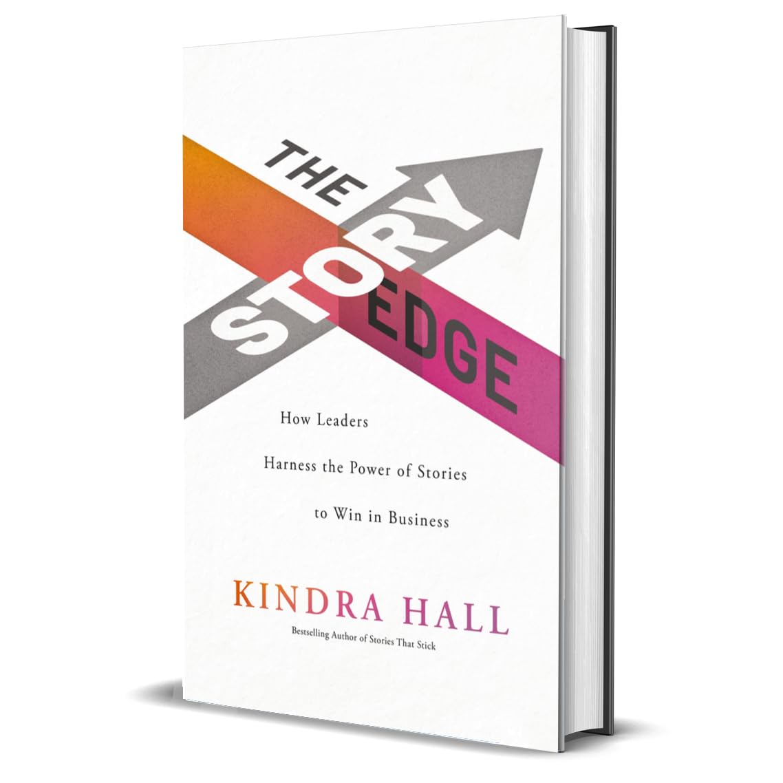 The Story Edge: How Leaders Harness the Power of Stories to Win in Business