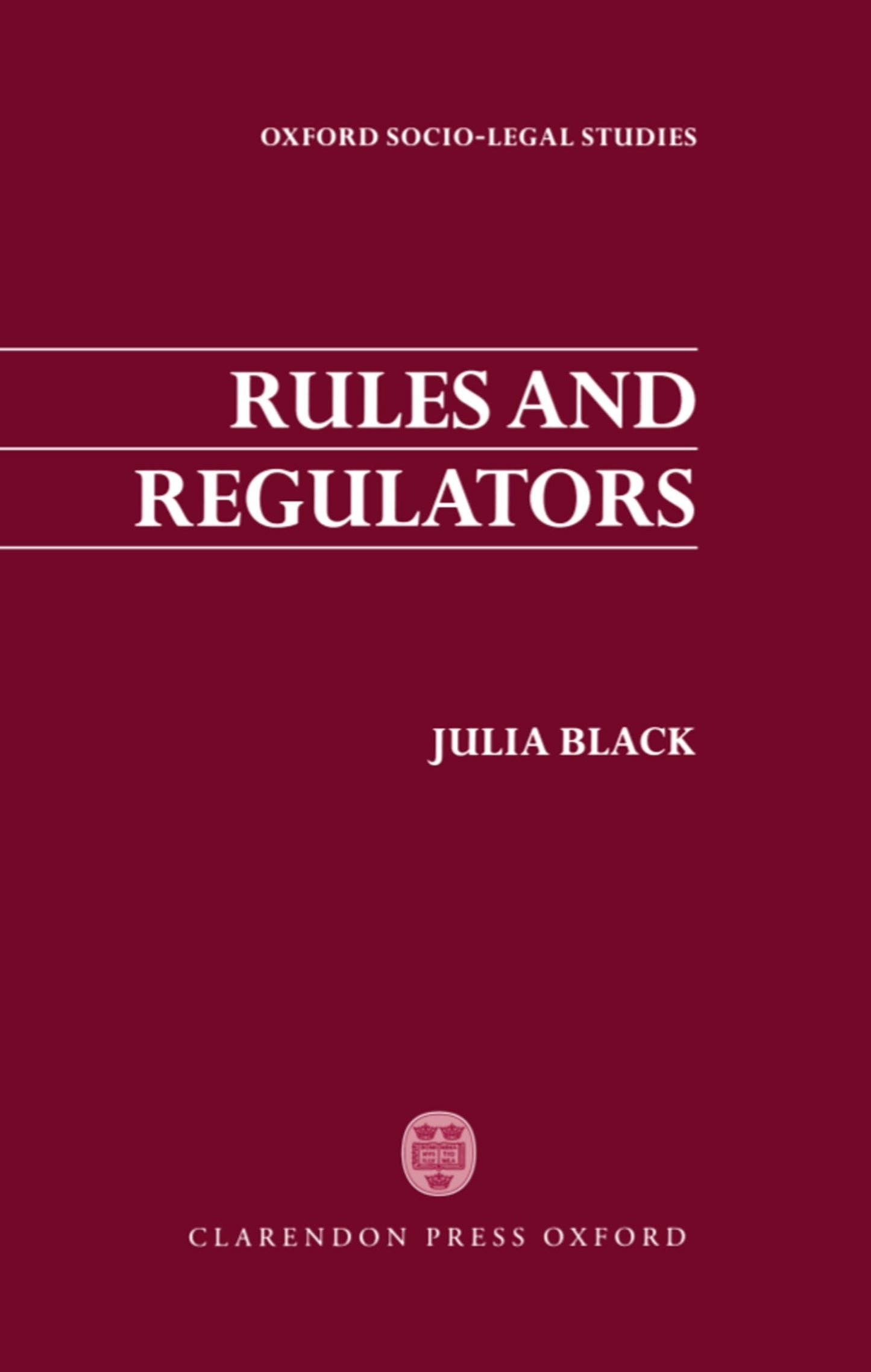 Rules and Regulators (Oxford Socio-Legal Studies)