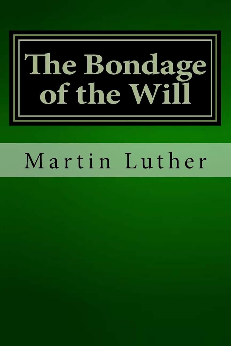 The Bondage of the Will