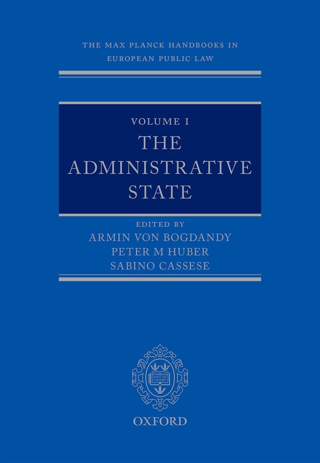 The Max Planck Handbooks in European Public Law Volume I: The Administrative State