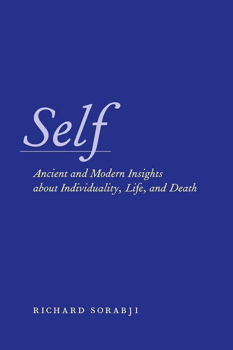 Self: Ancient and Modern Insights about Individuality, Life, and Death