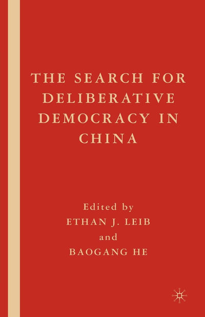 The Search for Deliberative Democracy in China