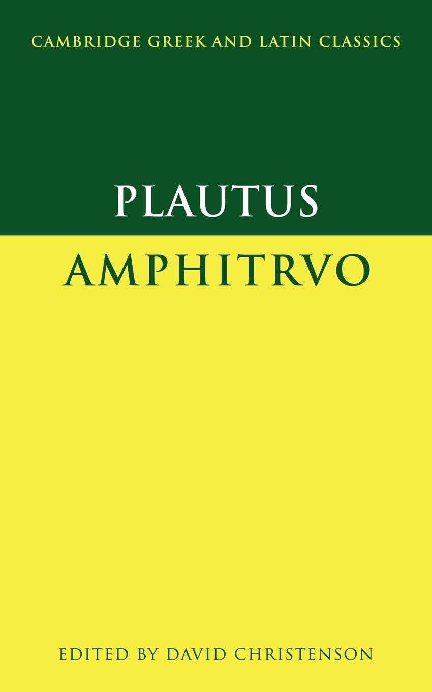 Plautus: Amphitruo (Cambridge Greek and Latin Classics)