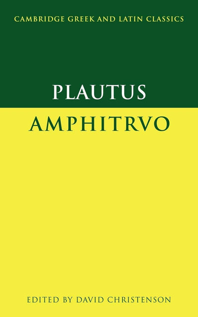 Plautus: Amphitruo (Cambridge Greek and Latin Classics)