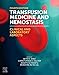 Transfusion Medicine and Hemostasis: Clinical and Laboratory Aspects