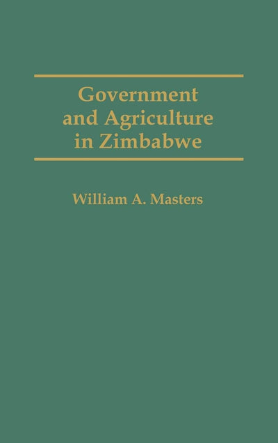 Government and Agriculture in Zimbabwe (Handbook of Comparative Economic)