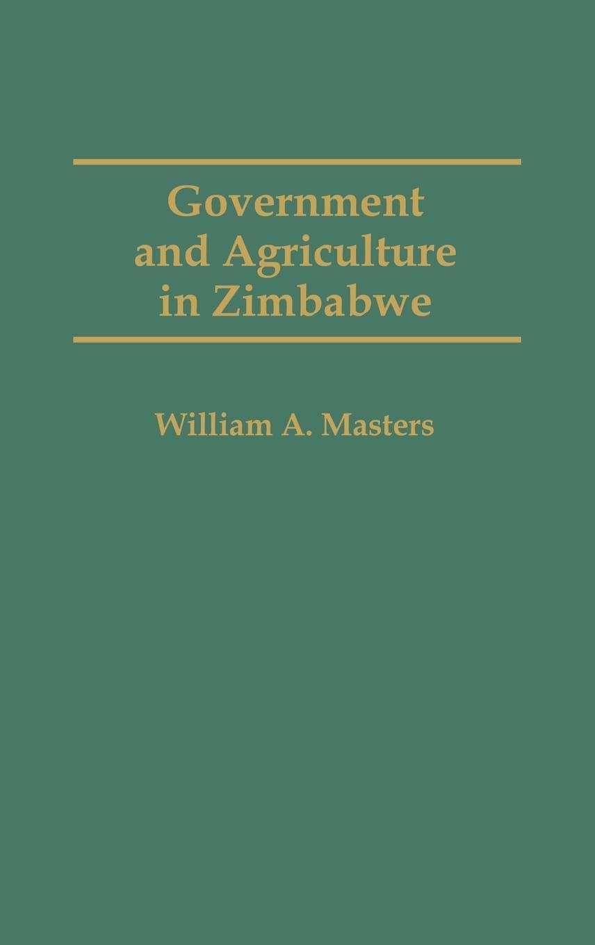 Government and Agriculture in Zimbabwe (Handbook of Comparative Economic)