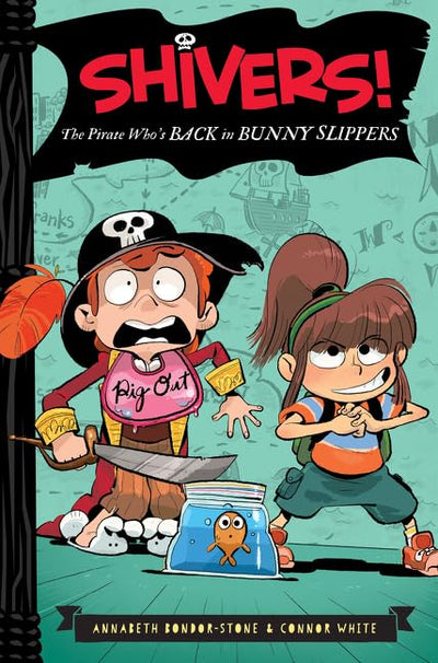 The Pirate Who's Back in Bunny Slippers (Shivers!, 2)