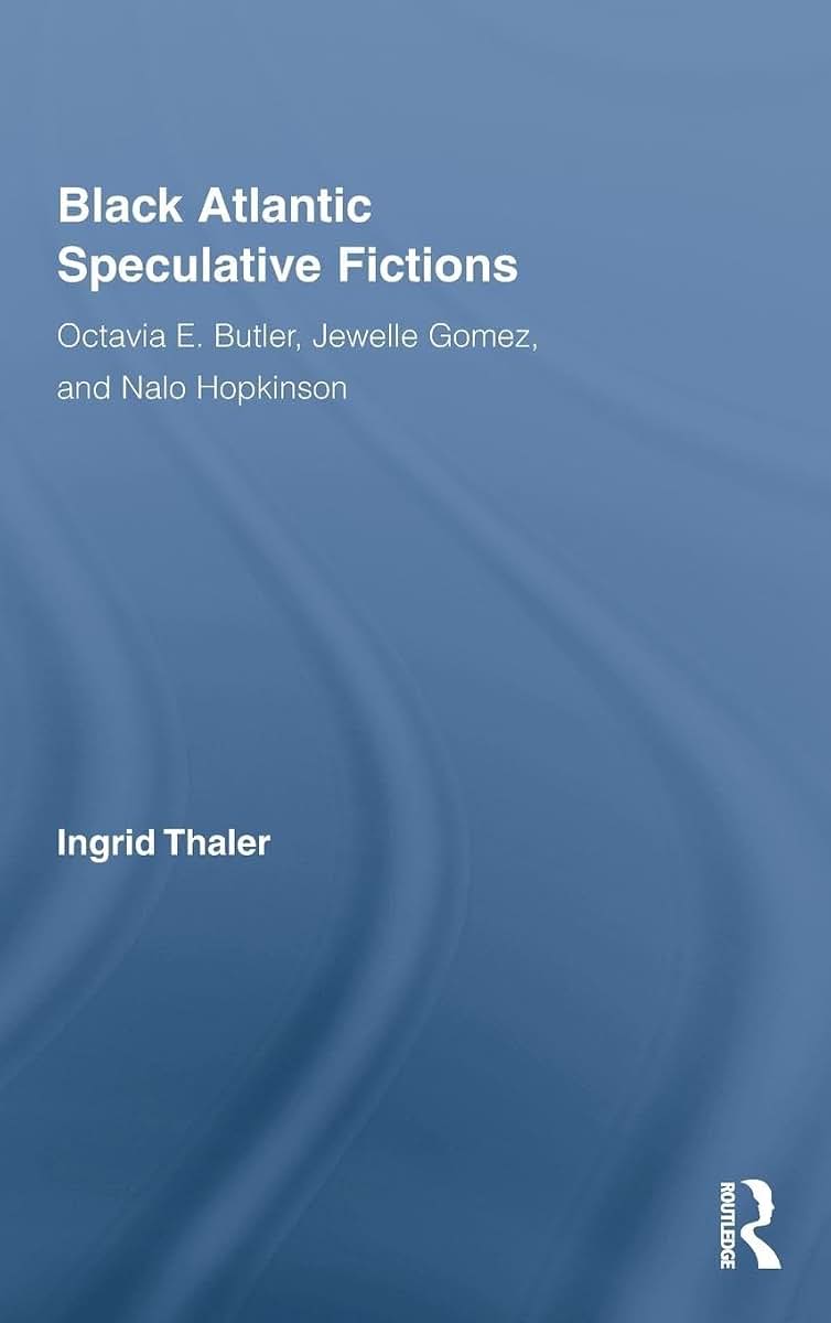 Black Atlantic Speculative Fictions (Routledge Research in Atlantic Studies)
