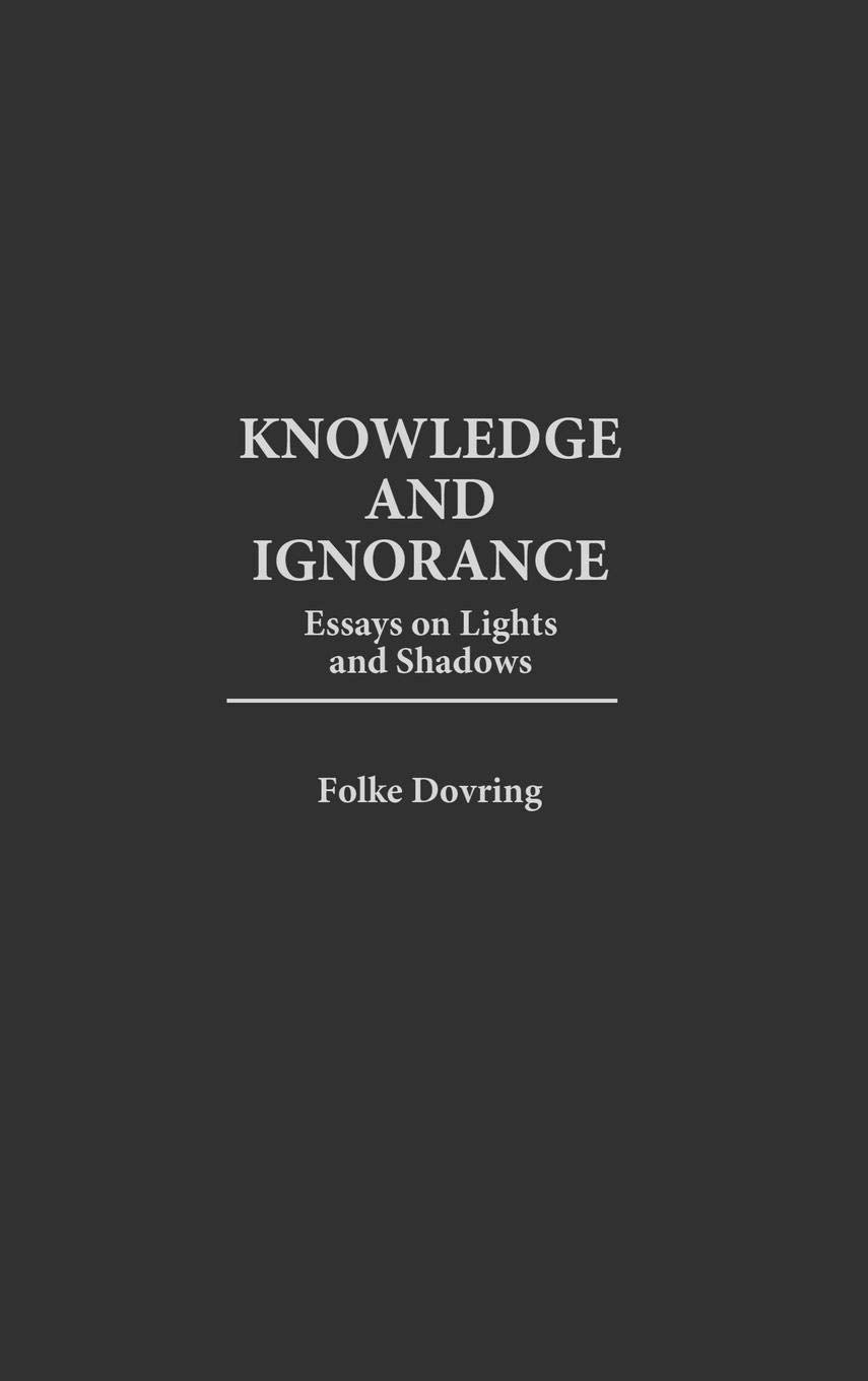 Knowledge and Ignorance: Essays on Lights and Shadows