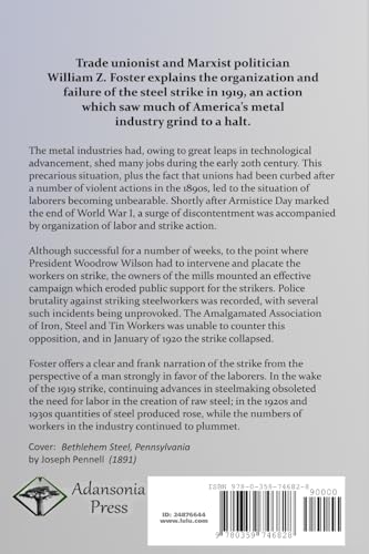 The Great Steel Strike and Its Lessons: The American Strike of 1919, its Causes and the Labor Unions Involved