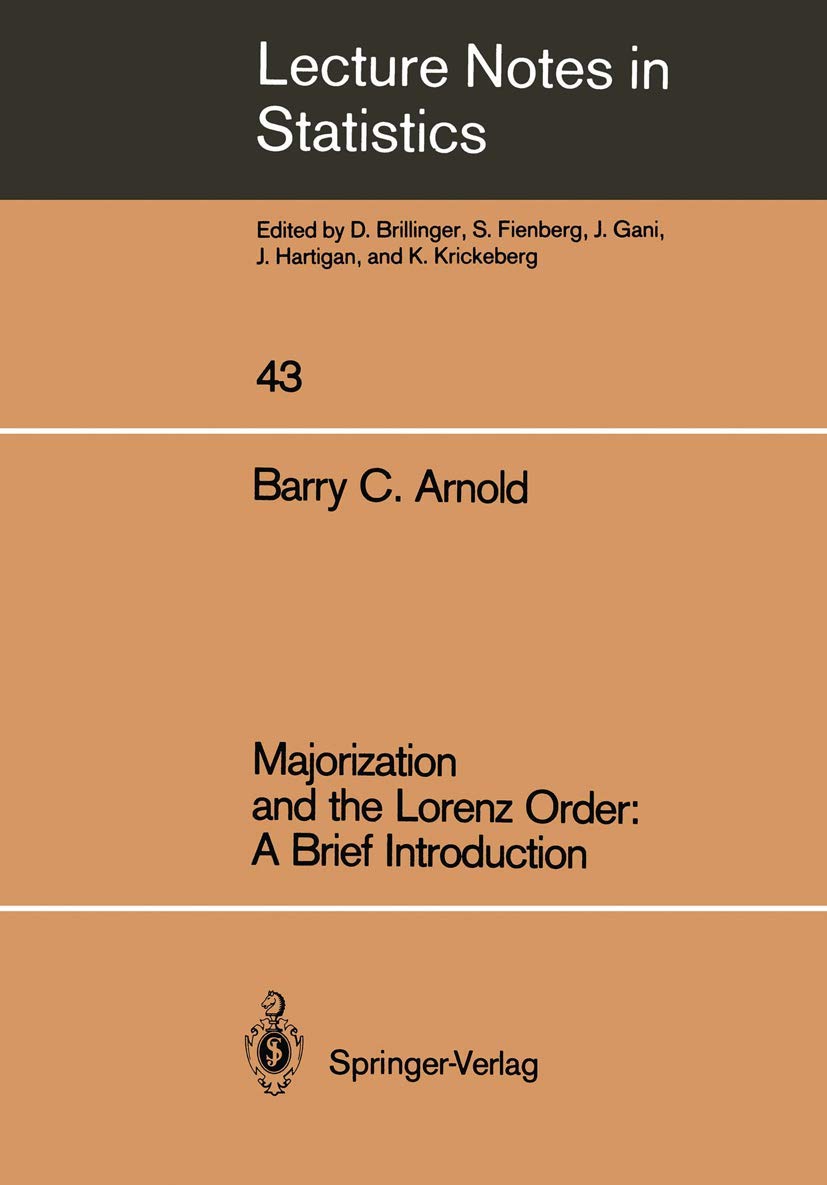 Majorization and the Lorenz Order: A Brief Introduction (Lecture Notes in Statistics, 43)