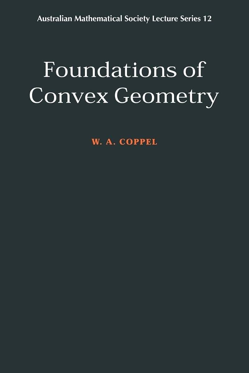 Foundations of Convex Geometry (Australian Mathematical Society Lecture Series, Series Number 12)