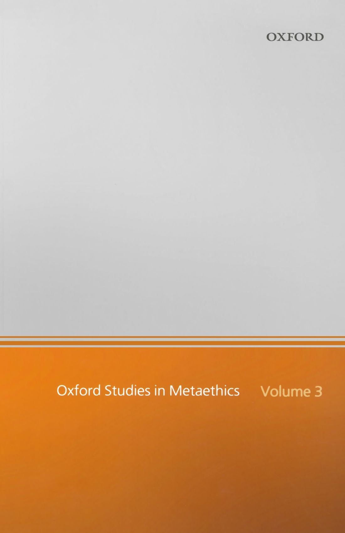Oxford Studies in Metaethics: Volume 3