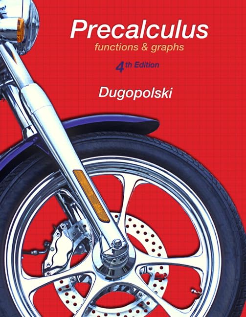Precalculus: Functions and Graphs by Dugopolski, Mark