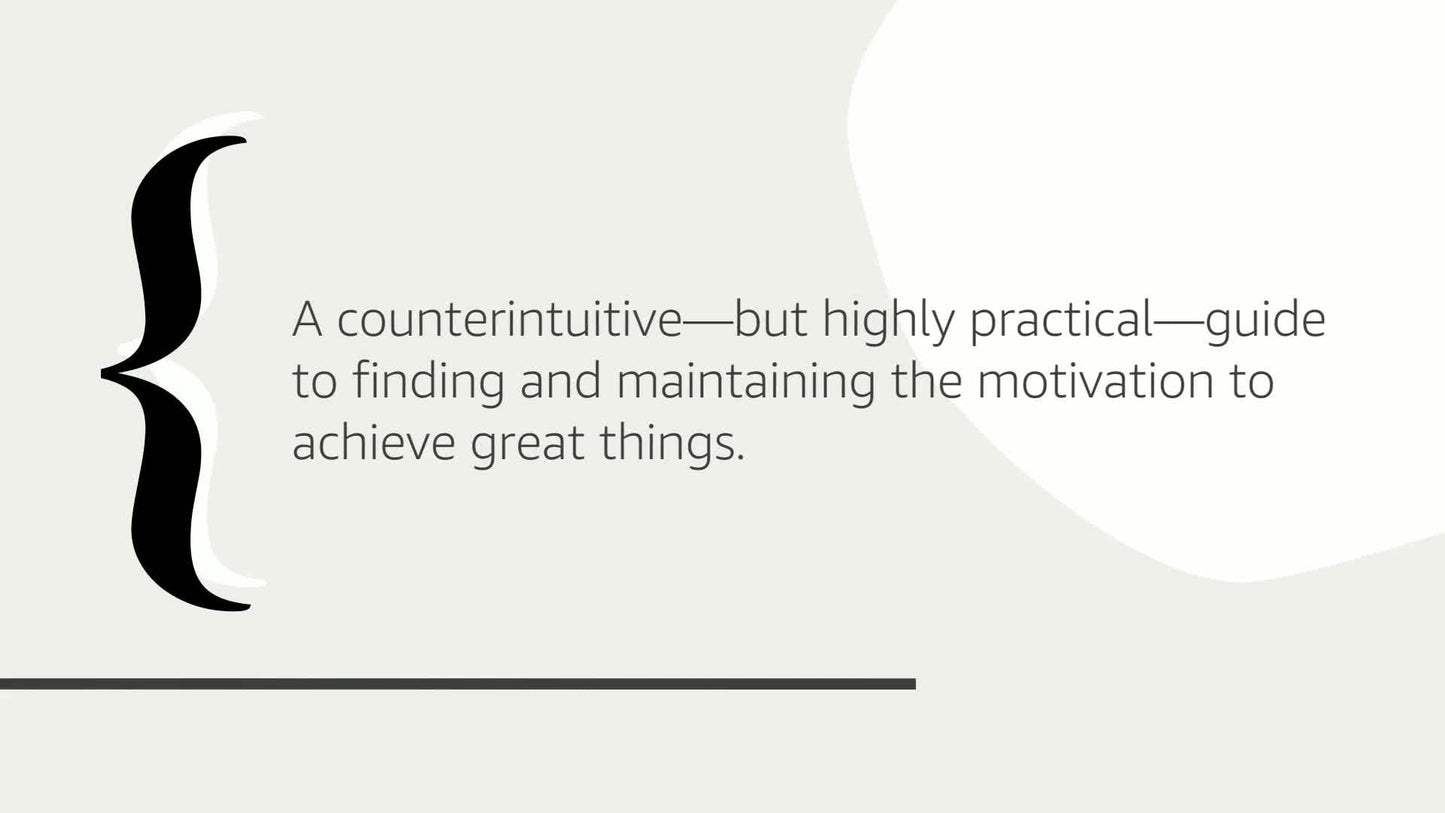 The Motivation Myth: How High Achievers Really Set Themselves Up to Win