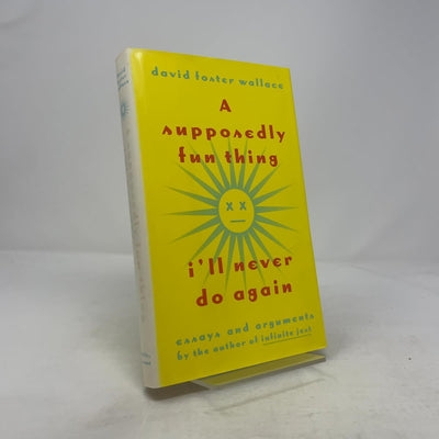 A Supposedly Fun Thing I'll Never Do Again: Essays and Arguments