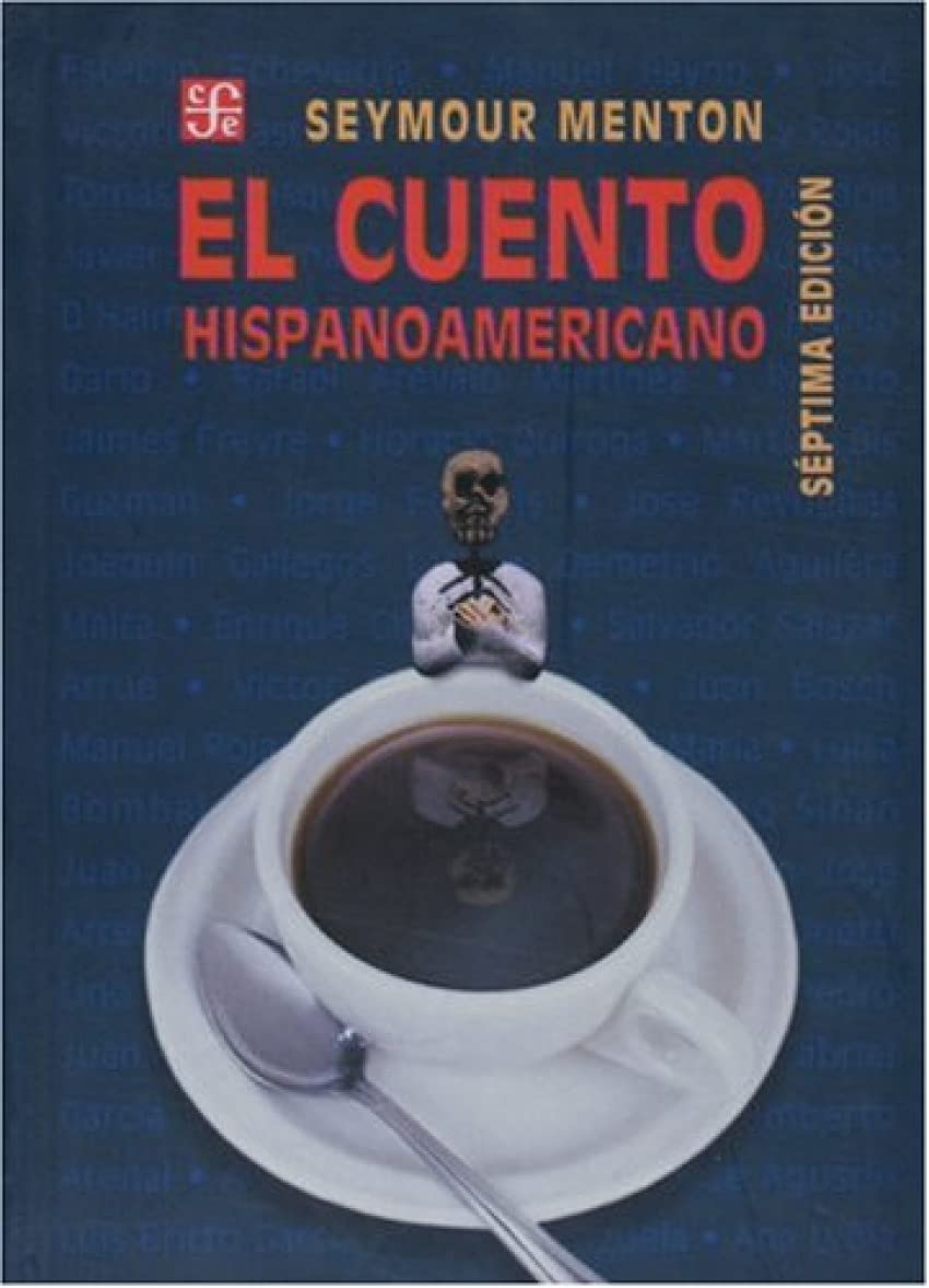 El Cuento Hispanoamericano (Spanish Edition)