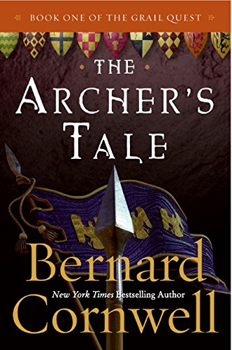 The Archer's Tale (The Grail Quest, Book 1) by Bernard Cornwell