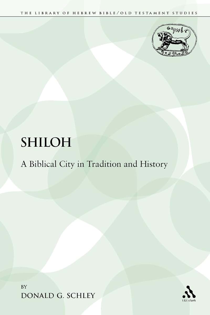 Shiloh: A Biblical City in Tradition and History (The Library of Hebrew Bible/Old Testament Studies)