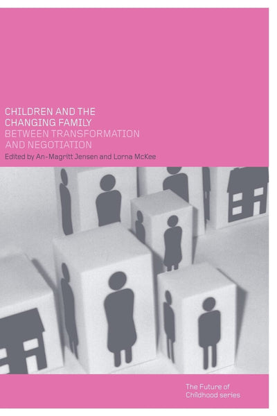Children and the Changing Family: Between Transformation and Negotiation (Future of Childhood (Paperback)) (The Future of Childhood)