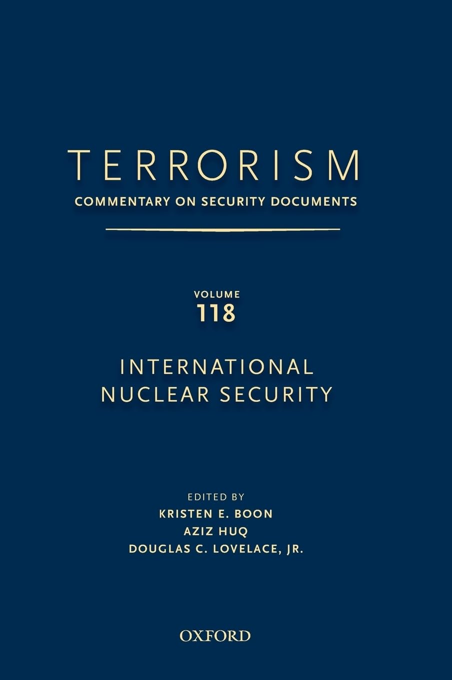 TERRORISM: Commentary on Security Documents Volume 118: International Nuclear Security