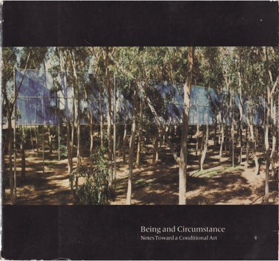 Being and Circumstance: Notes Toward a Conditional Art by Ir
