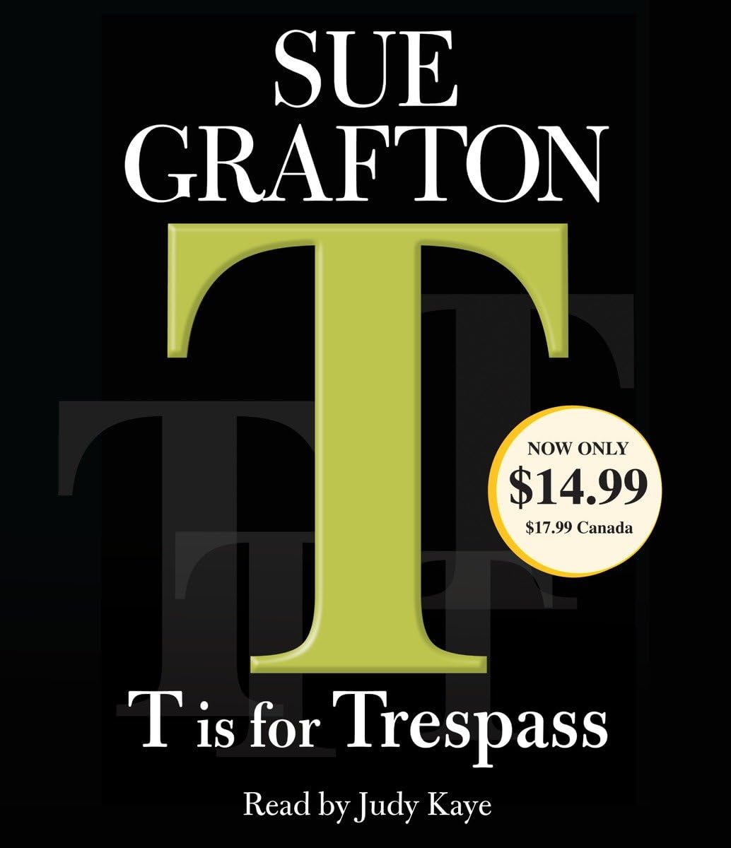T Is for Trespass (A Kinsey Millhone Novel)