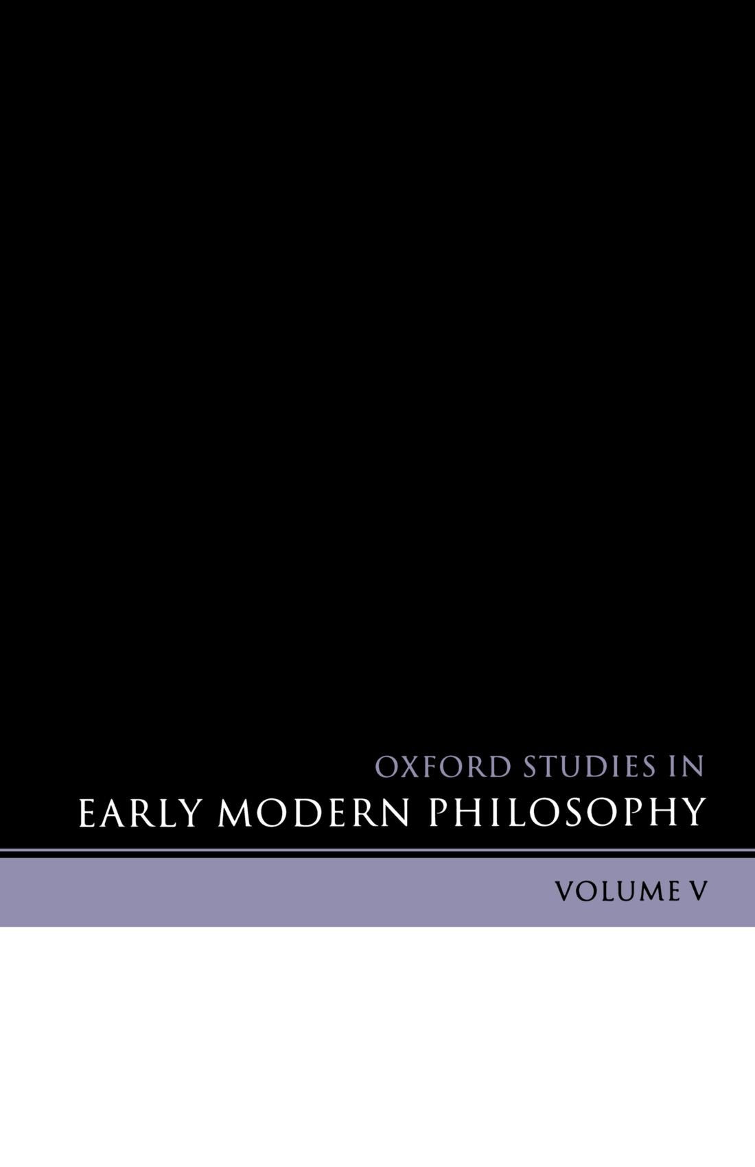Oxford Studies in Early Modern Philosophy: Volume V