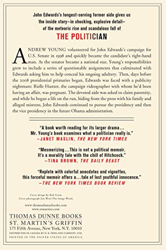 The Politician: An Insider's Account of John Edwards's Pursuit of the Presidency and the Scandal That Brought Him Down