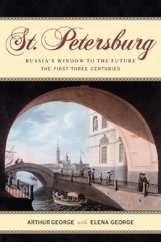 St. Petersburg: Russia's Window to the Future, The First Three Centuries