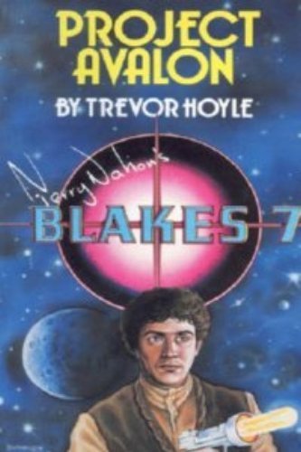Project Avalon (Blake's 7) by Trevor Hoyle
